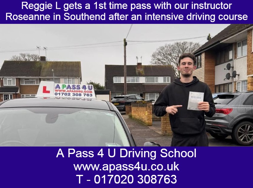 A 1st time pass for Reggie L after an intensive driving course with Roseanne V in Southend. Driving courses really do get results!