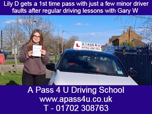 A 1st time pass for Lily D after a driving lessons with Gary W in Southend, Essex. Great results with our driving lessons.