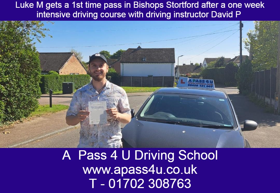 A 1st time pass for Luke M after a one week driving course with David P in Bishops Stortford, Essex. What a fantastic pass!