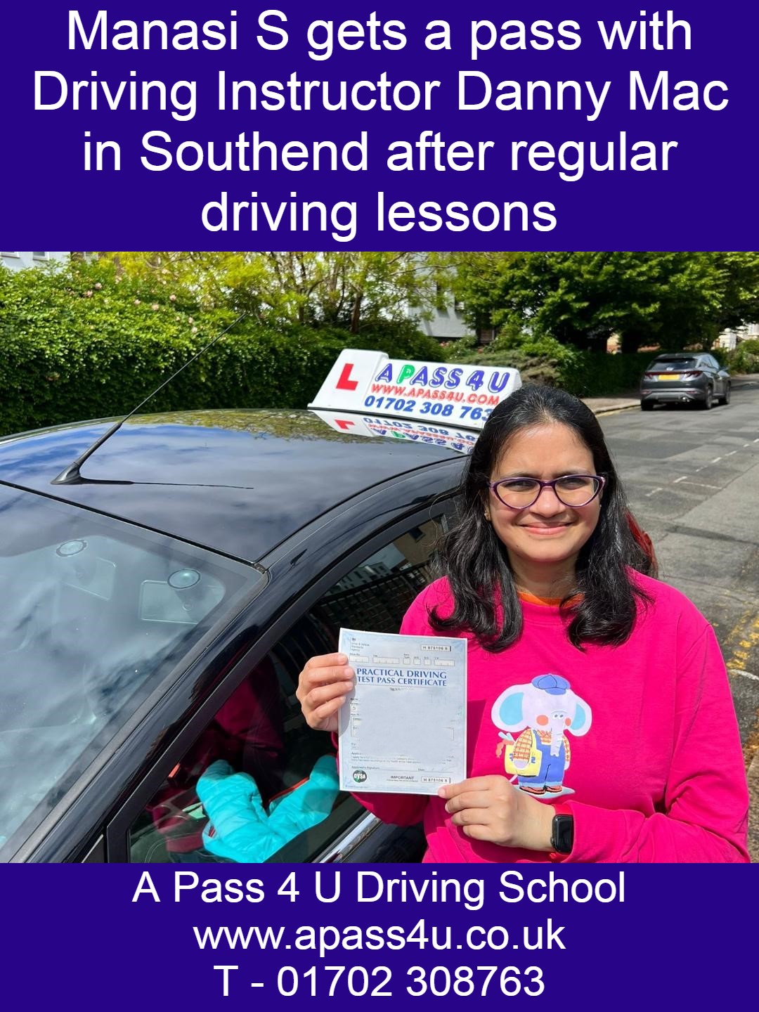 A test pass for Manasi S after her driving lessons with driving instructor Danny Mc in Southend on Sea, Essex.