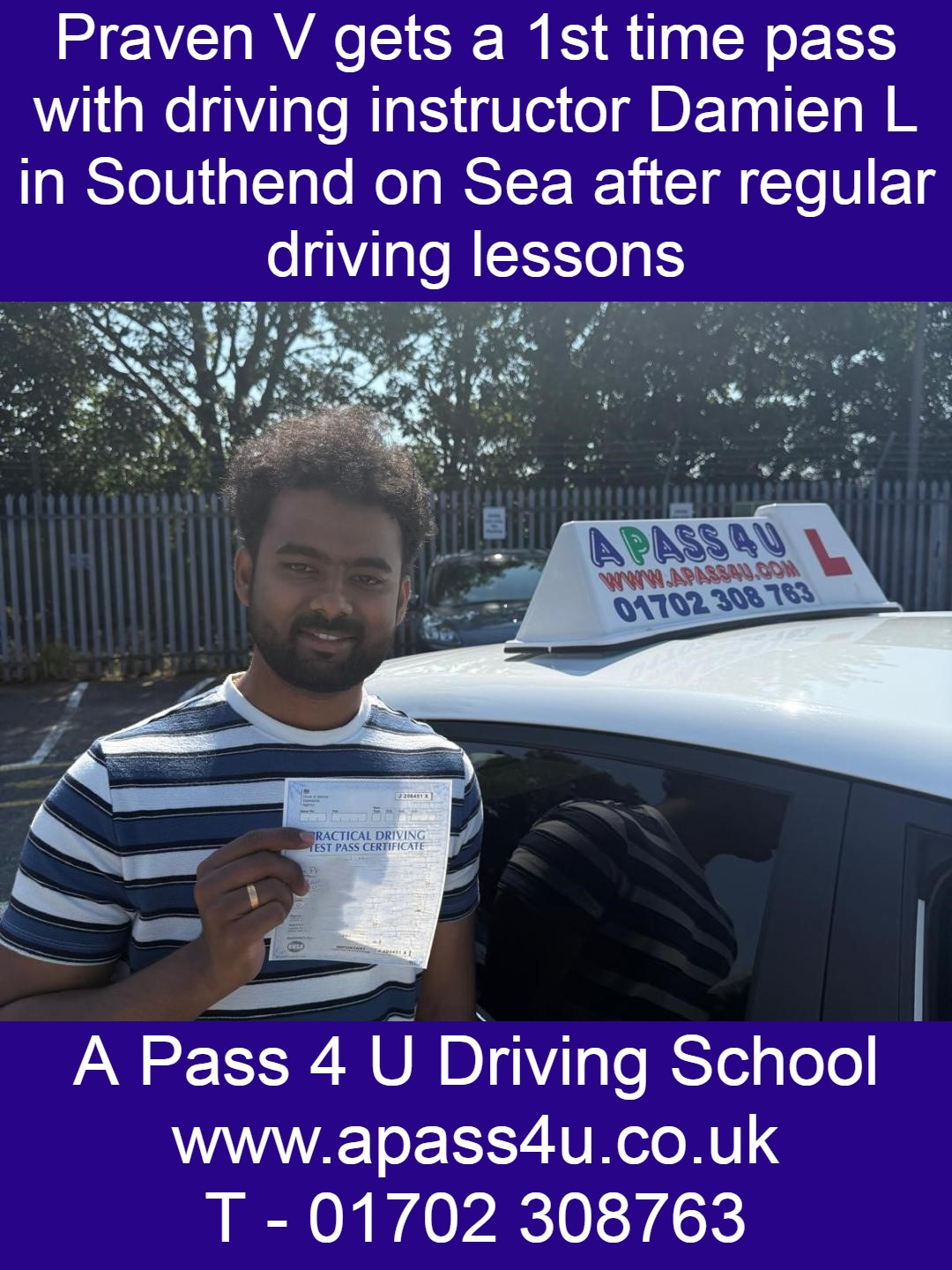 Praven V gets a 1st time pass with driving instructor Damien after a series of regular manual driving lessons in Southend on Sea.