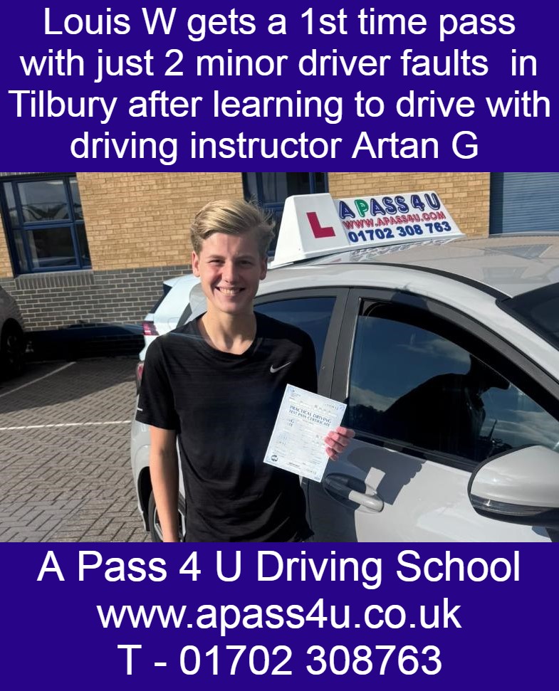 Louis W gets a 1st time pass with just 2 minor driver faults after learning to drive with A Pass 4 U driving instructor Artan G in Thurrock.